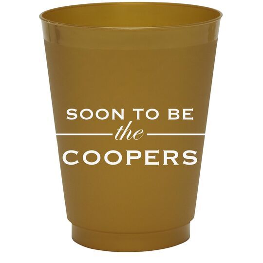 Soon To Be Colored Shatterproof Cups